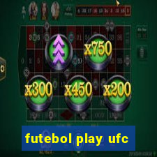 futebol play ufc